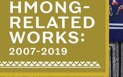 A New Annotated Bibliography Of Hmong-Related Works For Scholars, Researchers, And Community