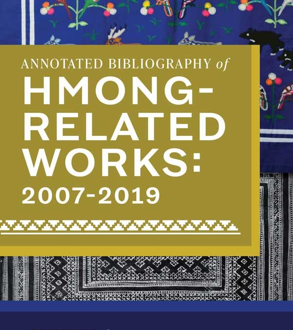 A New Annotated Bibliography Of Hmong-Related Works For Scholars, Researchers, And Community